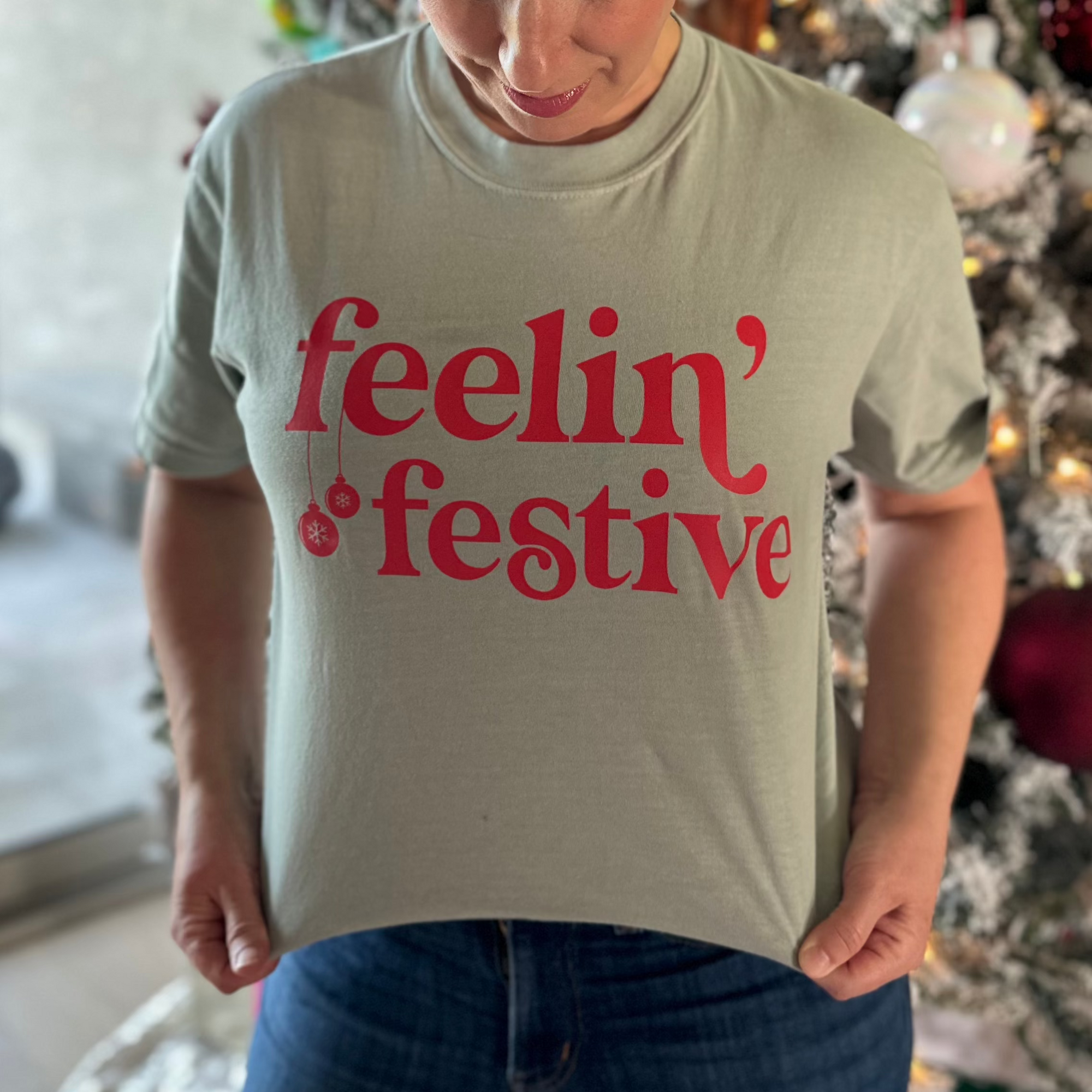 Feelin' Festive, Christmas Shirt